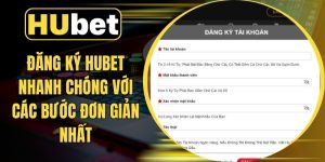 Đăng Ký Hubet Nhanh Chóng Với Các Bước Đơn Giản Nhất