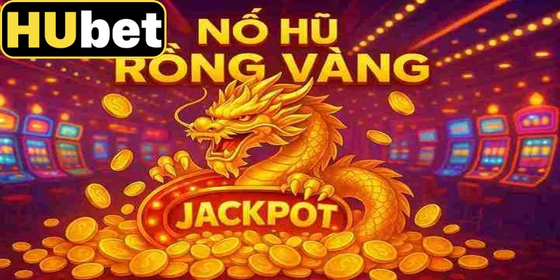 Nổ hũ rồng vàng lấy cảm hứng từ biểu tượng rồng vàng quyền uy, may mắn
