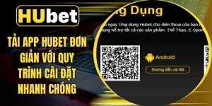Tải App Hubet Đơn Giản Với Quy Trình Cài Đặt Nhanh Chóng